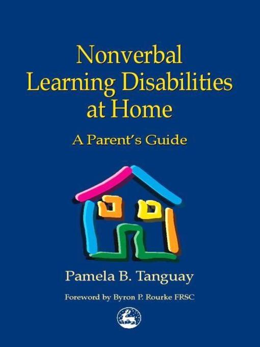Title details for Nonverbal Learning Disabilities at Home by Byron Rourke - Available